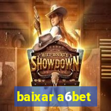 baixar a6bet